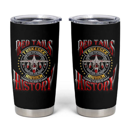 Red Tails Tuskegee Airmen Tumbler Cup Black History Fighter Plane Patriotic Tribute - African Pride