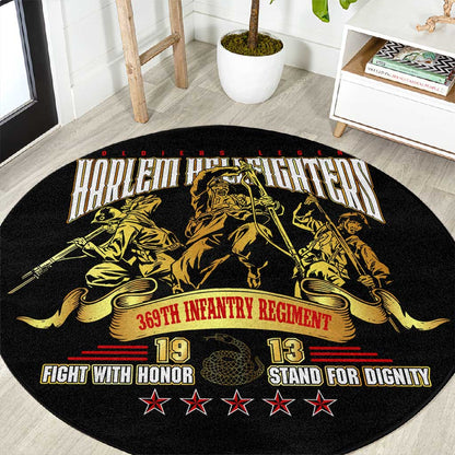 Harlem Hellfighters 1913 Round Carpet Fight with Honor, Stand for Dignity - 369th Infantry Regiment - African Pride