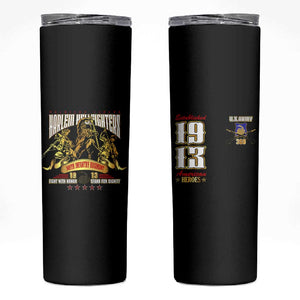 Harlem Hellfighters 1913 Skinny Tumbler Fight with Honor, Stand for Dignity - 369th Infantry Regiment - African Pride