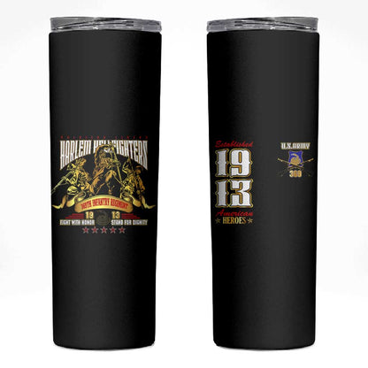 Harlem Hellfighters 1913 Skinny Tumbler Fight with Honor, Stand for Dignity - 369th Infantry Regiment - African Pride
