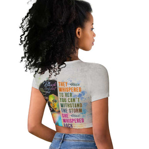 Black Girl I Am The Storm Raglan Cropped T shirt African American Women