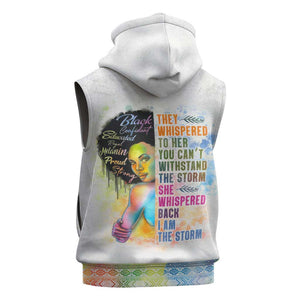 Black Girl I Am The Storm Sleeveless Hoodie African American Women - African Pride