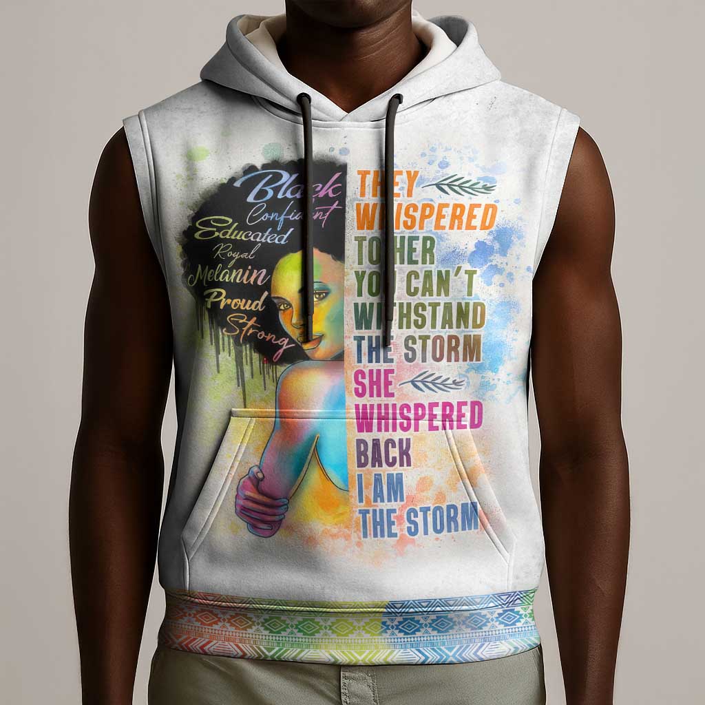 Black Girl I Am The Storm Sleeveless Hoodie African American Women - African Pride