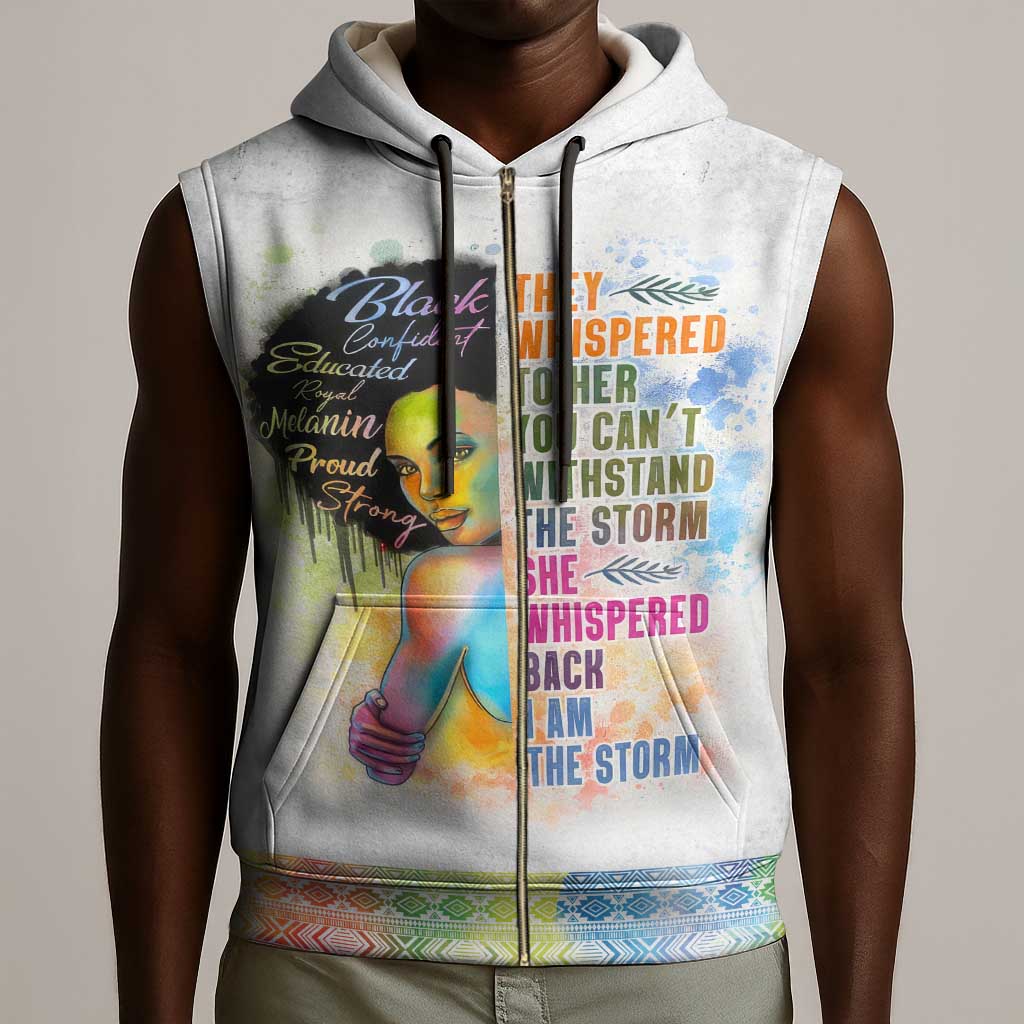 Black Girl I Am The Storm Sleeveless Zip Hoodie African American Women - African Pride