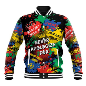 Never Apologize For Being Black Baseball Jacket DT02