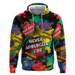 Never Apologize For Being Black Hoodie