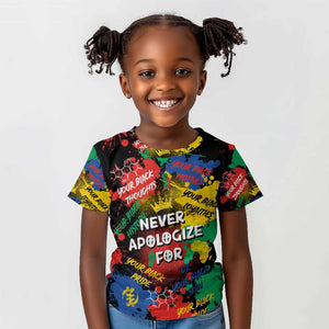 Never Apologize For Being Black Kid T shirt