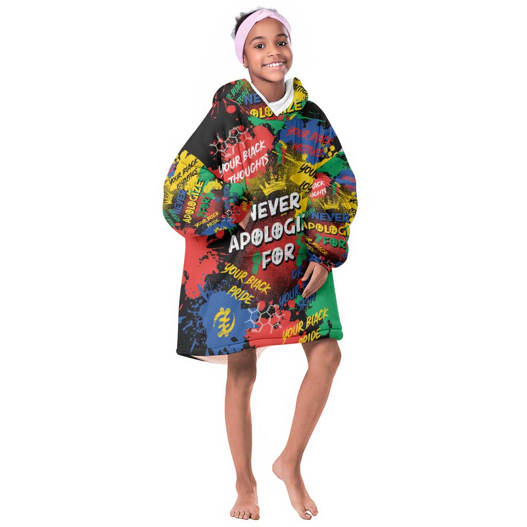 Never Apologize For Being Black KId Wearable Blanket Hoodie