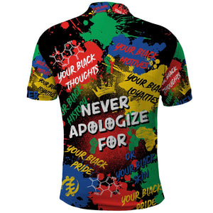 Never Apologize For Being Black Polo Shirt