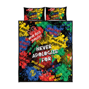 Never Apologize For Being Black Quilt Bed Set
