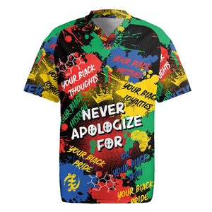 Never Apologize For Being Black Rugby Jersey