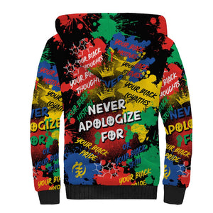 Never Apologize For Being Black Sherpa Hoodie