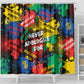 Never Apologize For Being Black Shower Curtain