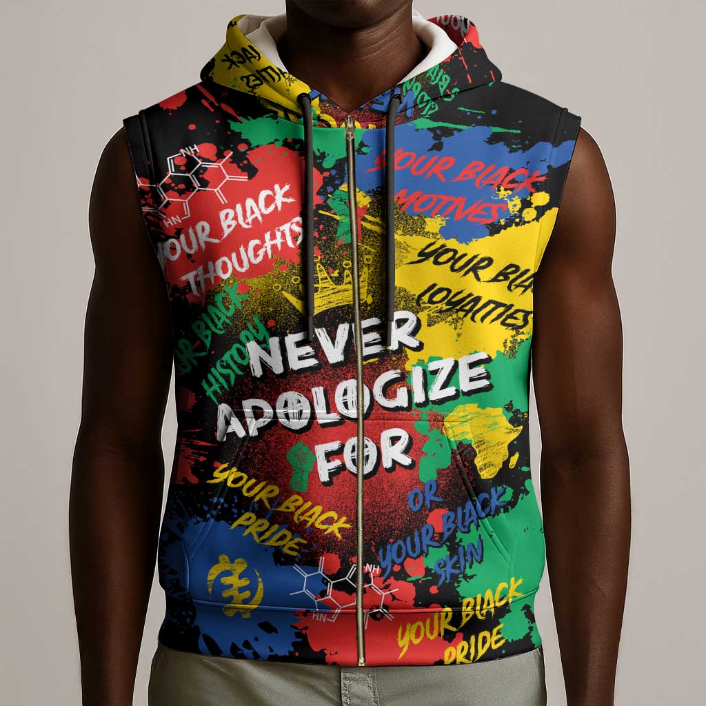 Never Apologize For Being Black Sleeveless Zip Hoodie - African Pride