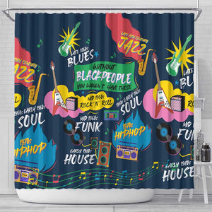 Music That Makes Us Proud African Shower Curtain Black People