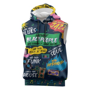 Music That Makes Us Proud African Sleeveless Hoodie Black People - African Pride