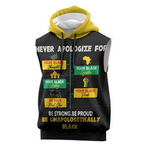 Never Apologize For Your Pride Sleeveless Hoodie African Black History - African Pride