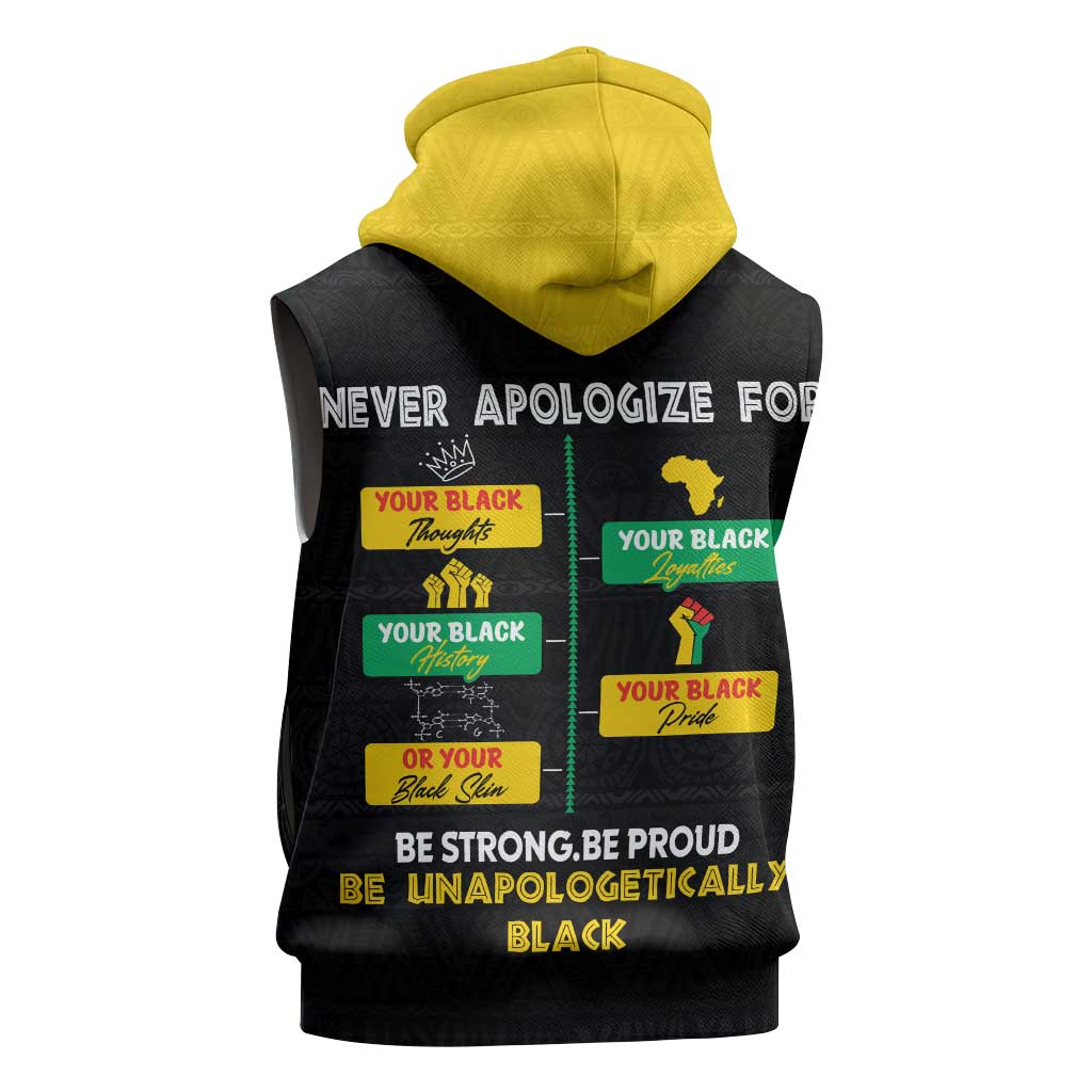 Never Apologize For Your Pride Sleeveless Zip Hoodie African Black History - African Pride