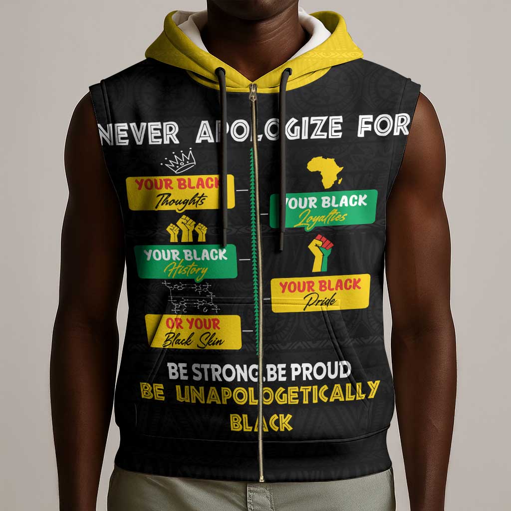 Never Apologize For Your Pride Sleeveless Zip Hoodie African Black History - African Pride