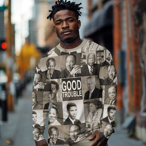 Good Trouble Long Sleeve Shirt Civil Rights Leaders DT02