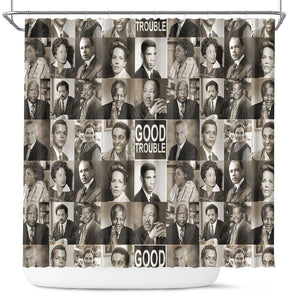 Good Trouble Shower Curtain Civil Rights Leaders