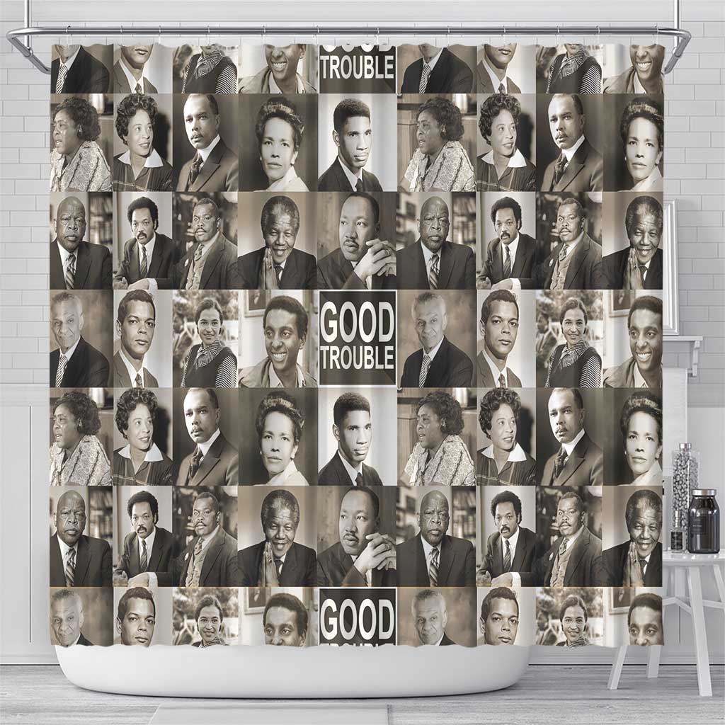 Good Trouble Shower Curtain Civil Rights Leaders