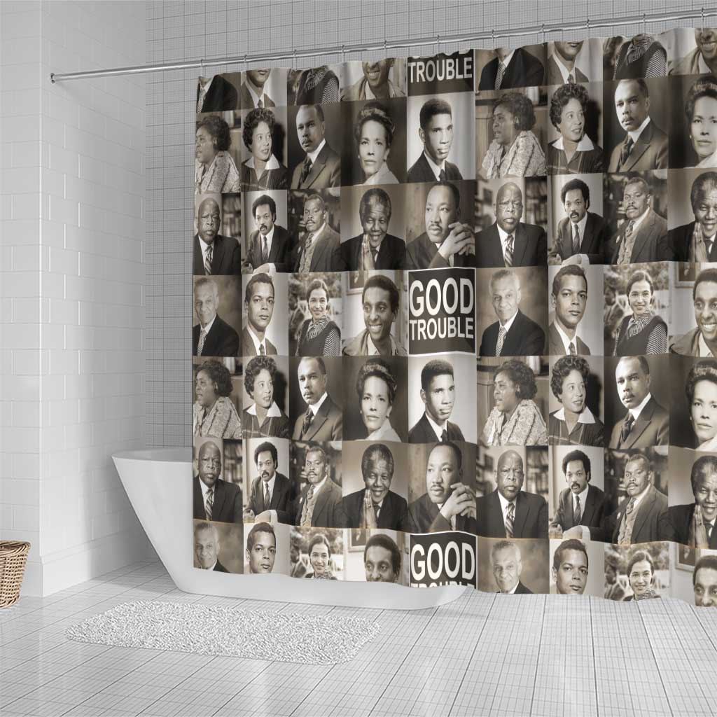 Good Trouble Shower Curtain Civil Rights Leaders