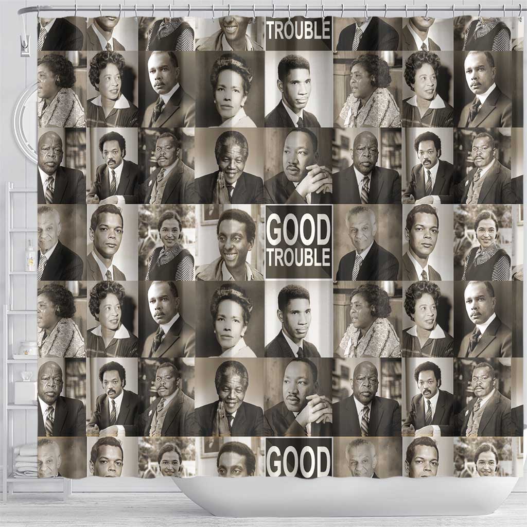 Good Trouble Shower Curtain Civil Rights Leaders