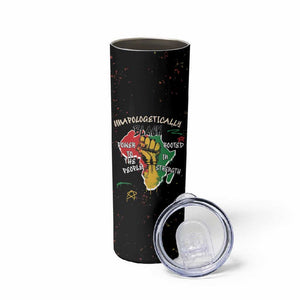 African Black Power Skinny Tumbler Unapologetically Black Raised Fist