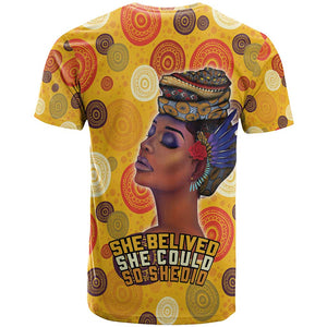 African Women T shirt She Believed She Could So She Did