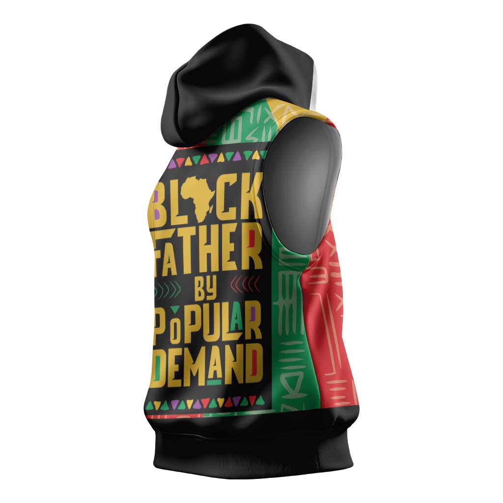 Black Father By Popular Demand Sleeveless Hoodie African Art - African Pride