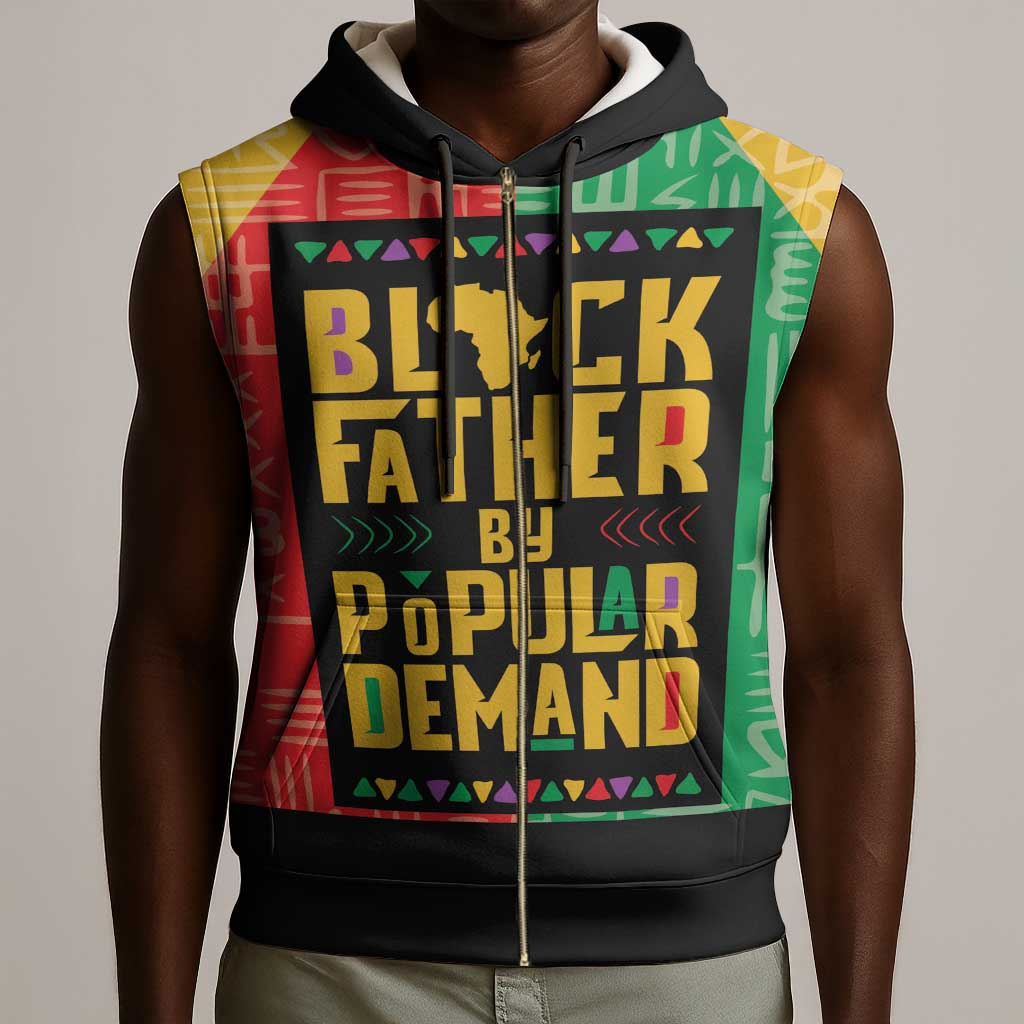Black Father By Popular Demand Sleeveless Zip Hoodie African Art - African Pride