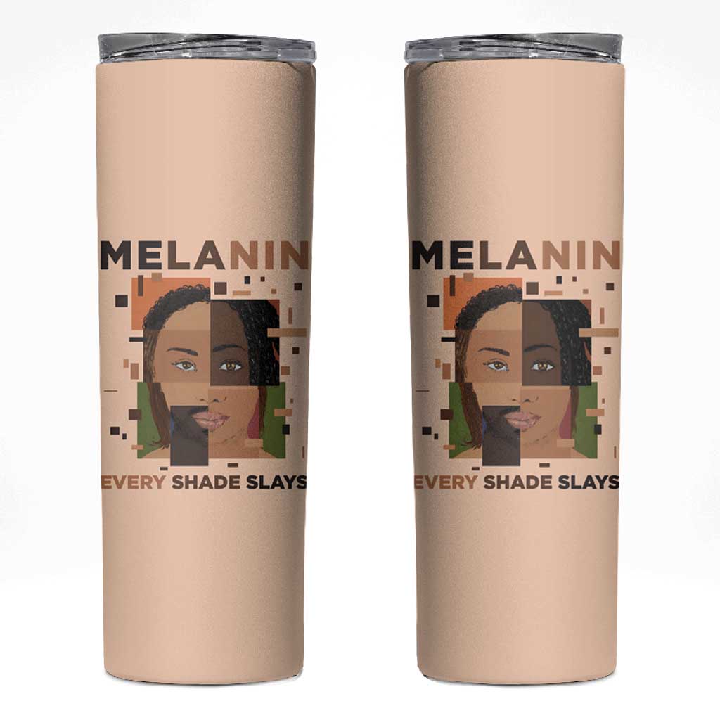 Melanin Every Shade Slays Skinny Tumbler Afro Women