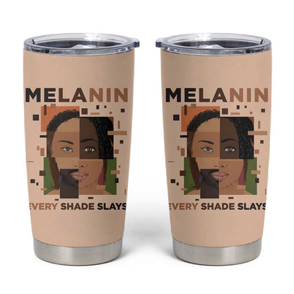 Melanin Every Shade Slays Tumbler Cup Afro Women