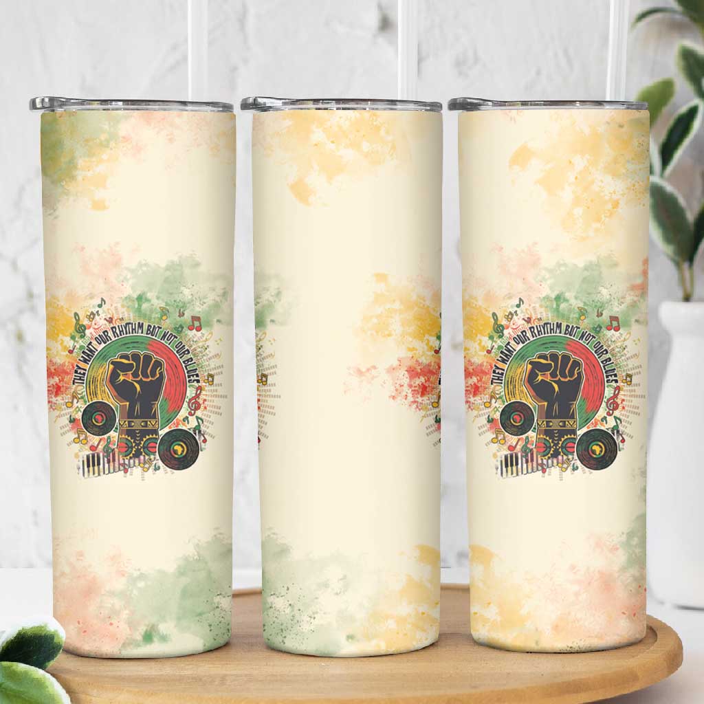 They Want Our Rhythm Not Our Blues Skinny Tumbler Afro Pride Music