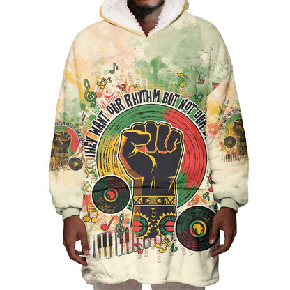 They Want Our Rhythm Not Our Blues Wearable Blanket Hoodie Afro Pride Music