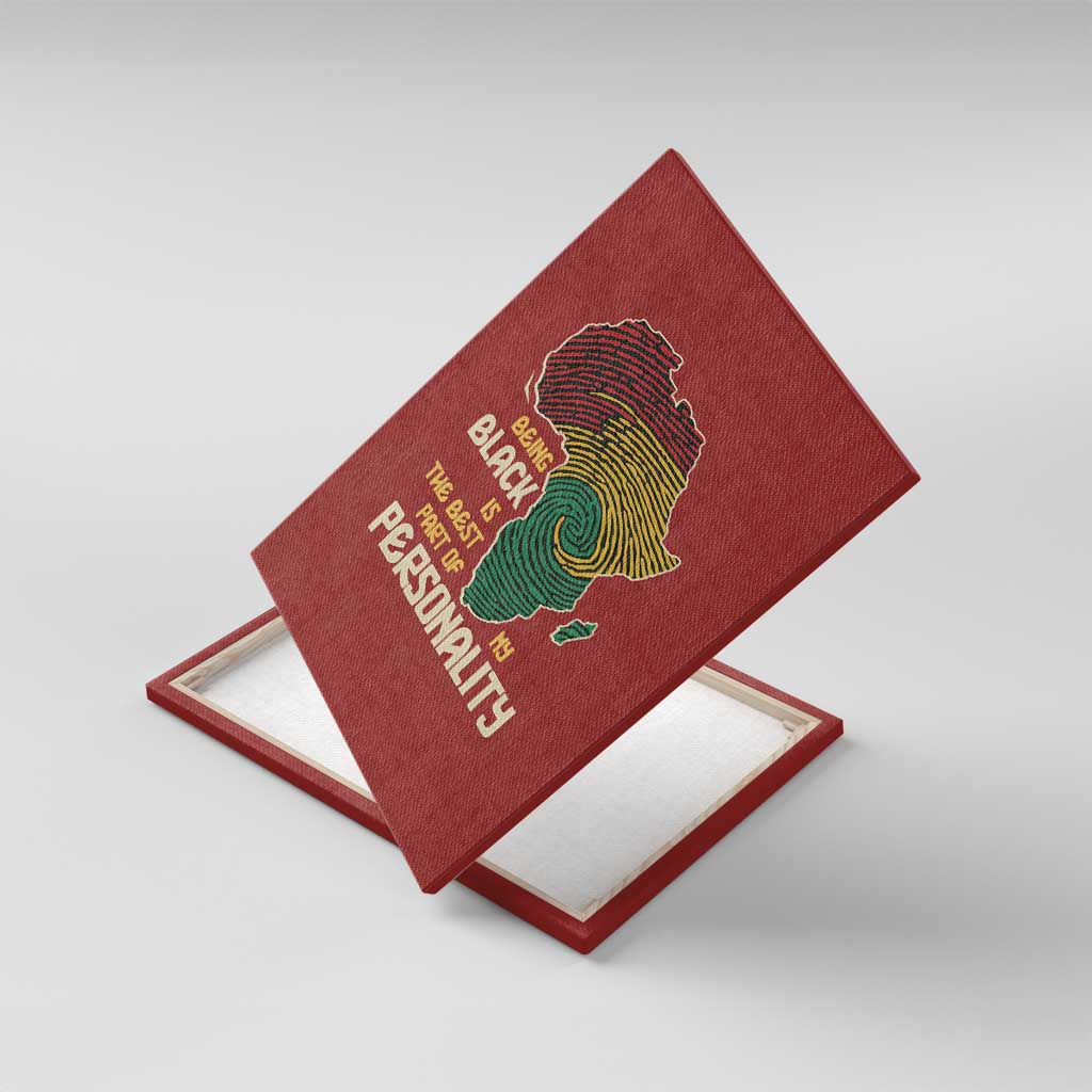 African Map Fingerprint Canvas Wall Art Being Black Is The Best Part Of My Personality