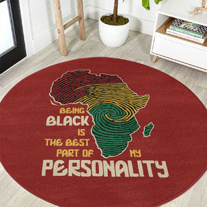 African Map Fingerprint Round Carpet Being Black Is The Best Part Of My Personality