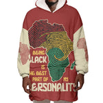 African Map Fingerprint Wearable Blanket Hoodie Being Black Is The Best Part Of My Personality