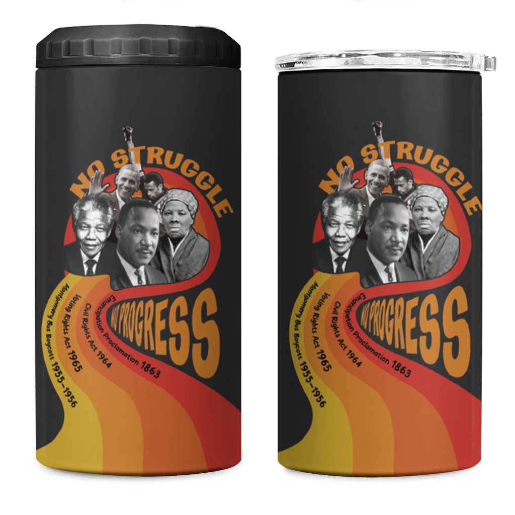 Civil Rights Leaders African American 4 in 1 Can Cooler Tumbler No Struggle No Progress