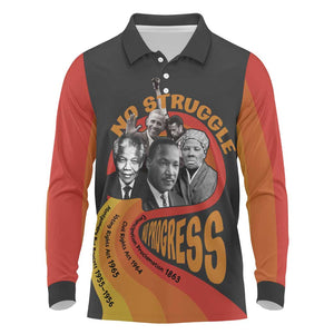 Civil Rights Leaders African American Long Sleeve Polo Shirt No Struggle No Progress