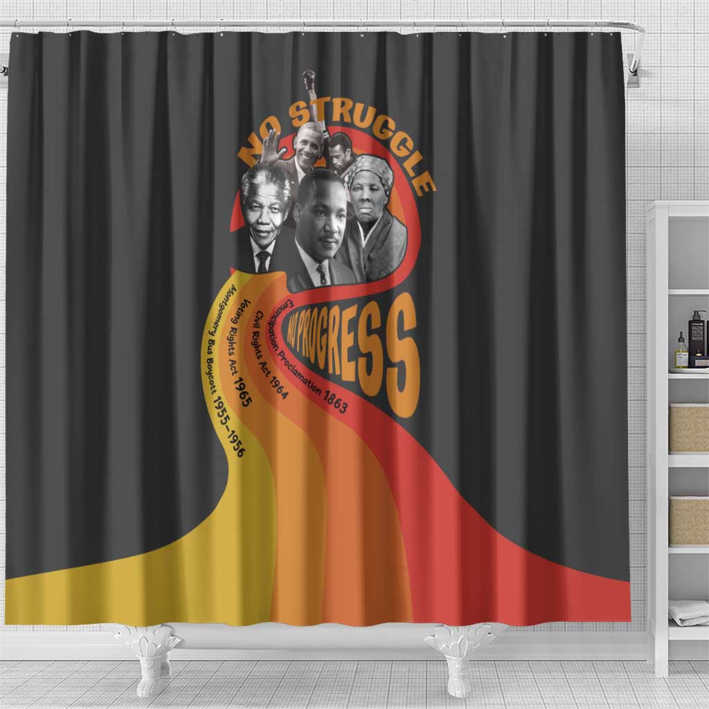 Civil Rights Leaders African American Shower Curtain No Struggle No Progress