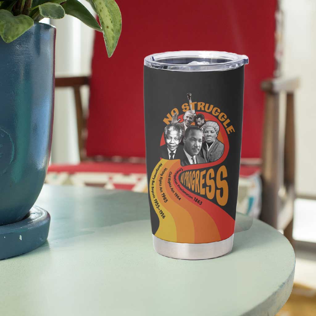 Civil Rights Leaders African American Tumbler Cup No Struggle No Progress