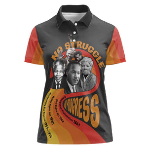 Civil Rights Leaders African American Women Polo Shirt No Struggle No Progress
