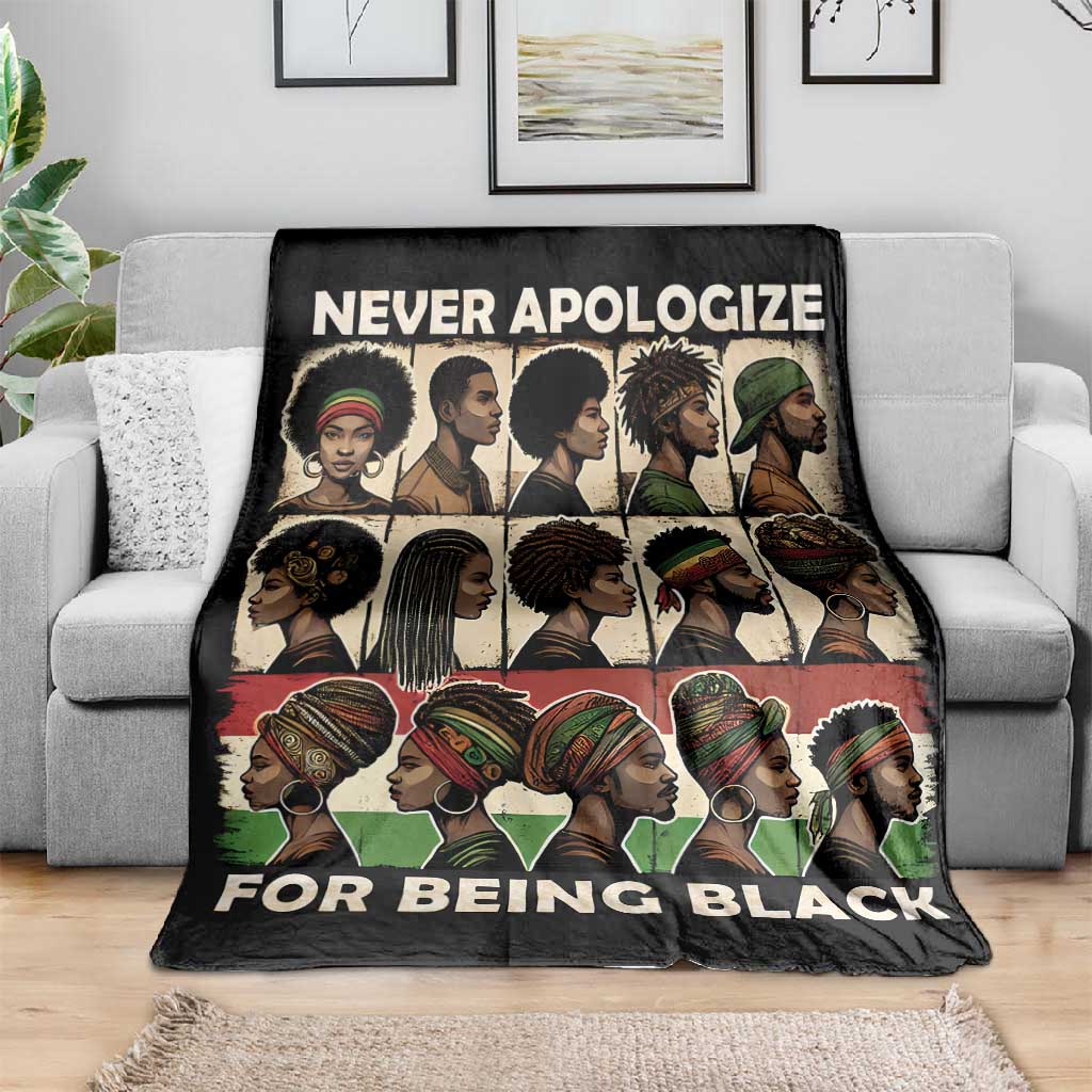 Never Apologize for Being Black Blanket African Pride