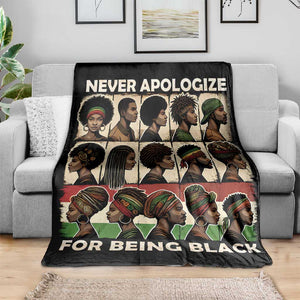 Never Apologize for Being Black Blanket African Pride