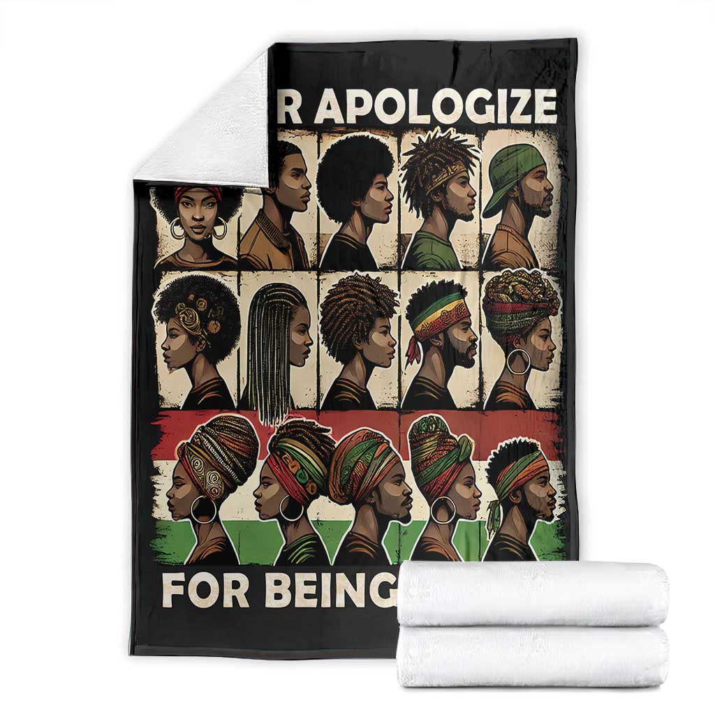 Never Apologize for Being Black Blanket African Pride
