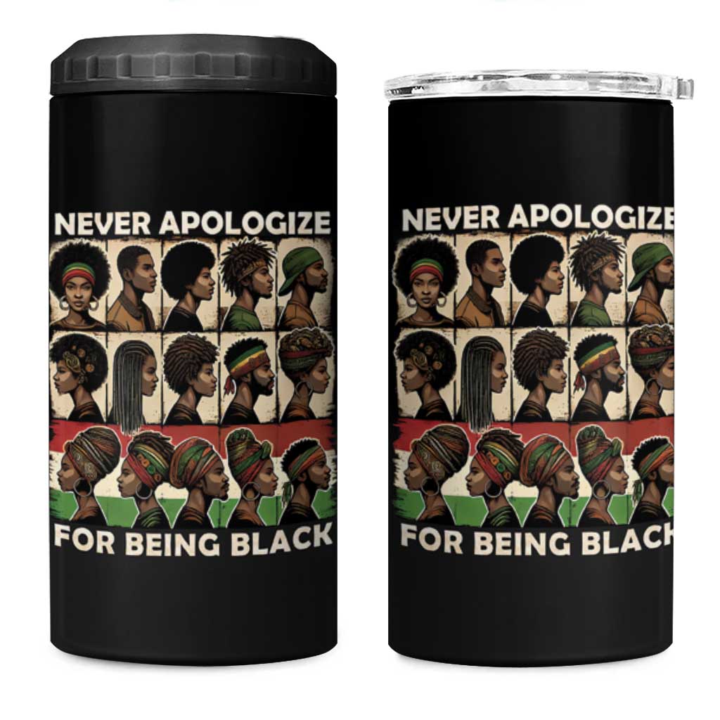 Never Apologize for Being Black 4 in 1 Can Cooler Tumbler African Pride