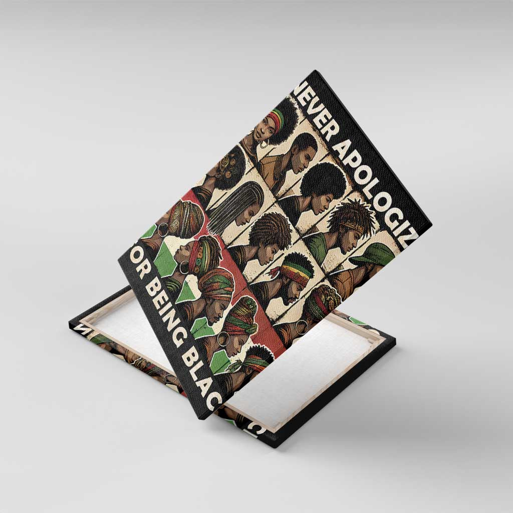 Never Apologize for Being Black Canvas Wall Art African Pride