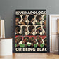 Never Apologize for Being Black Canvas Wall Art African Pride